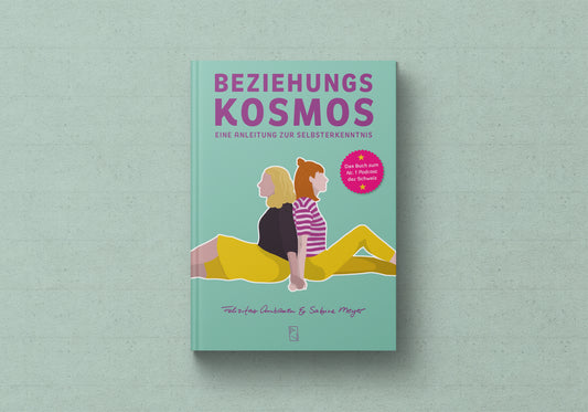 Felizitas Ambauen und Sabine Meyer: Beziehungskosmos – Eine Anleitung zur Selbsterkenntnis