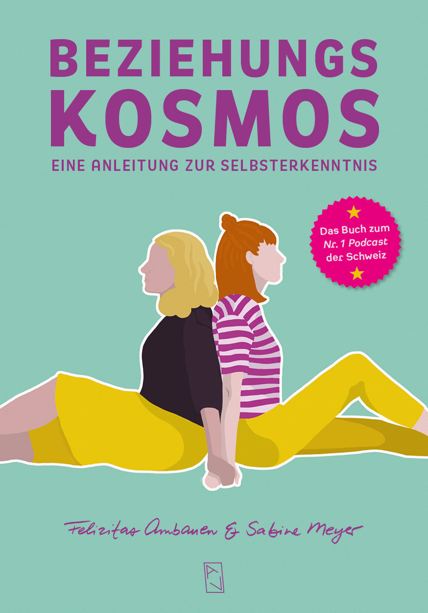 Felizitas Ambauen und Sabine Meyer: Beziehungskosmos – Eine Anleitung zur Selbsterkenntnis