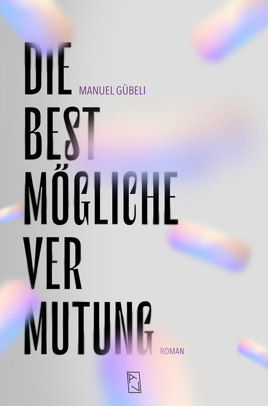Manuel Gübeli: Die bestmögliche Vermutung