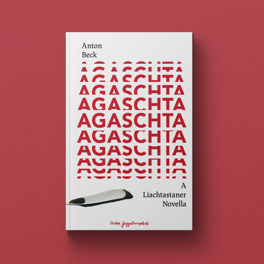 Anton Beck: Agaschta – A Liachtastaner Novella