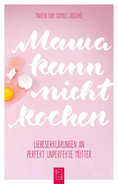 Martin und Camilo Jaschke: Mama kann nicht kochen