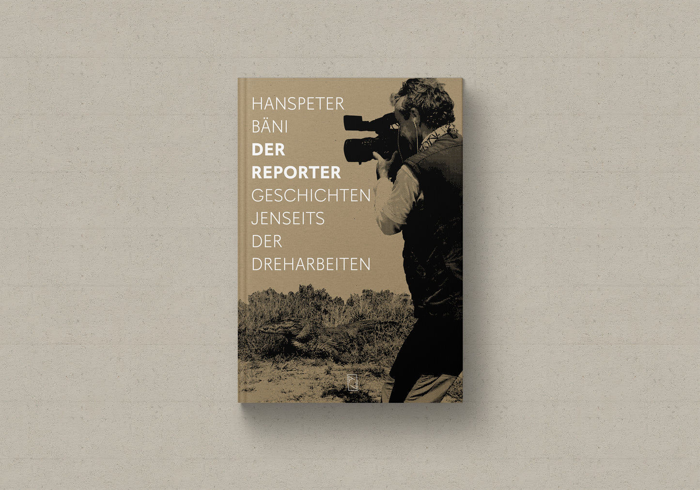 Hanspeter Bäni: Der Reporter – Geschichten jenseits der Dreharbeiten