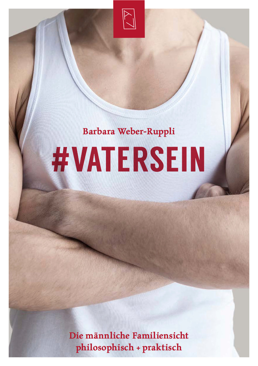 Barbara Weber-Ruppli: #Vatersein