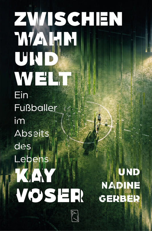 Kay Voser und Nadine Gerber: Zwischen Wahn und Welt