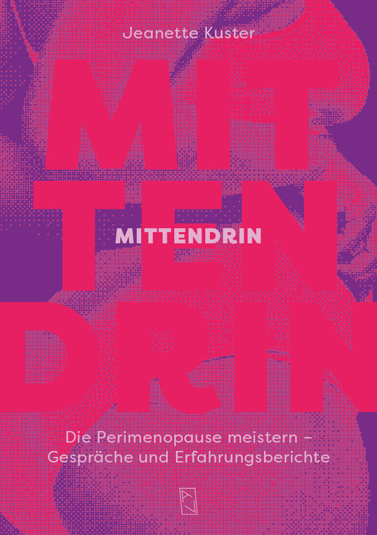 Jeanette Kuster: Mittendrin – Die Perimenopause meistern