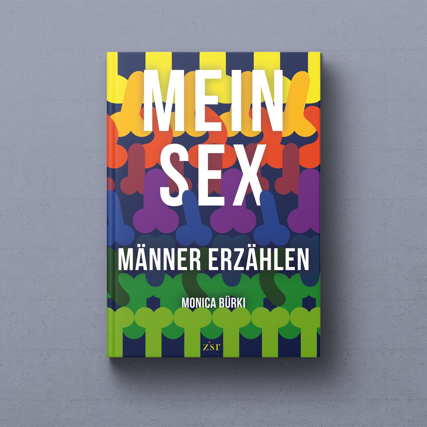 Monica Bürki: Mein Sex – Männer erzählen