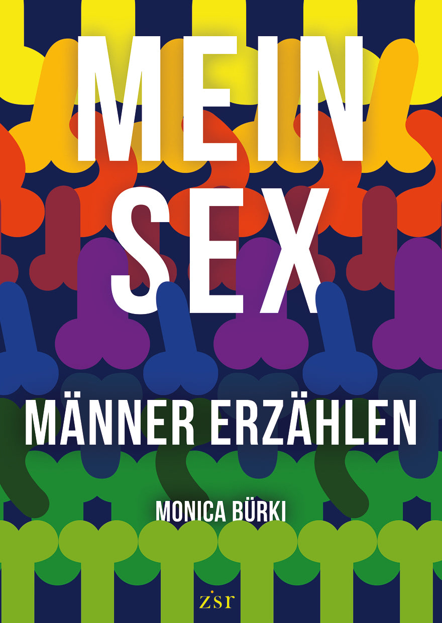 Monica Bürki: Mein Sex – Männer erzählen