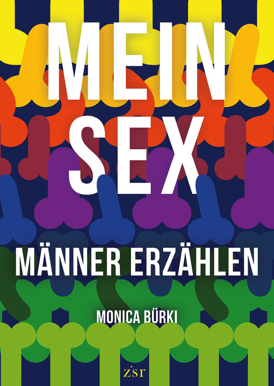 Monica Bürki: Mein Sex – Männer erzählen